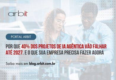 Por que 40% dos projetos de IA agêntica vão falhar até 2027. E o que sua empresa precisa fazer agora!